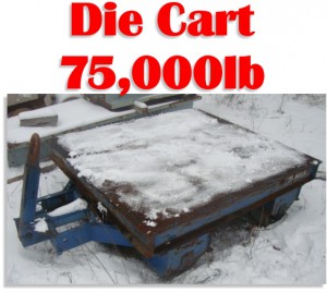 75,000lbs. Die Cart